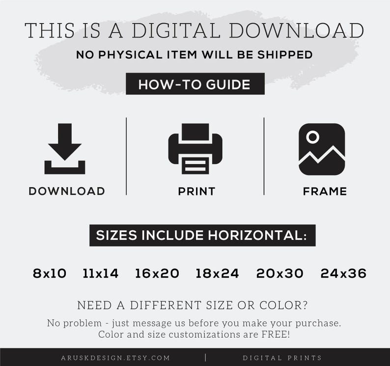 May include: A digital download graphic with the text "THIS IS A DIGITAL DOWNLOAD" and "NO PHYSICAL ITEM WILL BE SHIPPED". Includes icons for download, print, and frame, with size options from 8x10 to 24x36 inches.