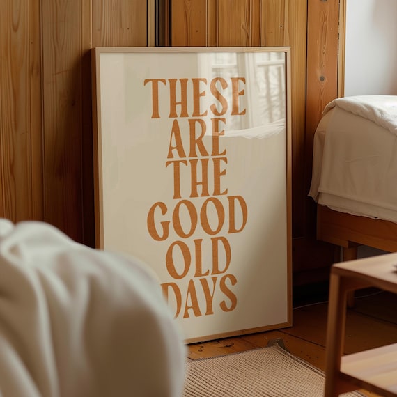 These are the good old days printable quote, Vintage wall art, Trendy retro print, Positive quote poster, Dorm room decor, Bedroom wall art