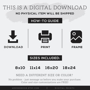 Puede incluir: Descarga digital de impresiones de arte imprimibles en varios tama&ntilde;os: 8x10 pulgadas, 11x14 pulgadas, 16x20 pulgadas y 18x24 pulgadas. El texto "Esta es una descarga digital. No se enviar&aacute; ning&uacute;n art&iacute;culo f&iacute;sico." est&aacute; en la parte superior de la imagen. El texto "Gu&iacute;a pr&aacute;ctica" est&aacute; debajo del primer texto. Tres iconos est&aacute;n debajo del texto "Gu&iacute;a pr&aacute;ctica": un icono de descarga, un icono de impresora y un icono de marco de imagen. El texto "Tama&ntilde;os incluidos" est&aacute; debajo de los iconos. El texto "&iquest;Necesitas un tama&ntilde;o o color diferente? No hay problema: env&iacute;anos un mensaje antes de realizar tu compra. Las personalizaciones de color y tama&ntilde;o son GRATIS." est&aacute; debajo de los tama&ntilde;os. El texto "Aruskdesign.etsy.com | Impresiones digitales" est&aacute; en la parte inferior de la imagen.