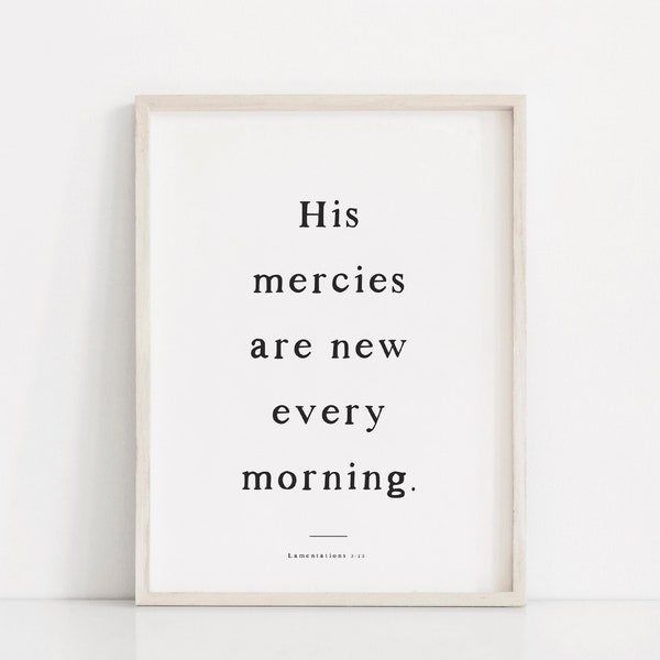 His mercies are new every morning, Scripture wall art, Lamentations 3 22-23 print, Bible verse wall art, Black and white scripture prints