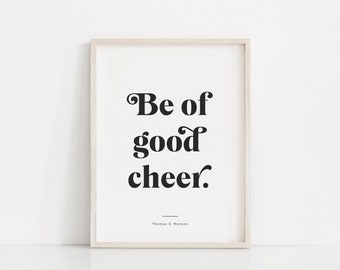 Be of good cheer, Lds art, Latter Day Saint Print, Mormon art, Dorm room prints, Lds quote print, Christian poster print, Modern quote print