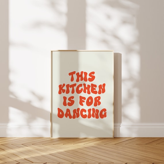 This kitchen is for dancing, Retro Kitchen print, Kitchen wall art, Aesthetic Kitchen poster, Vintage Kitchen Decor, Retro dancing wall art