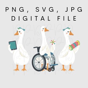 May include: Digital illustration of three cartoon geese. One holds a tablet, another is in a wheelchair with a colourful object, and the third holds a spool of thread. The text "PNG, SVG, JPG DIGITAL FILE" is at the top.