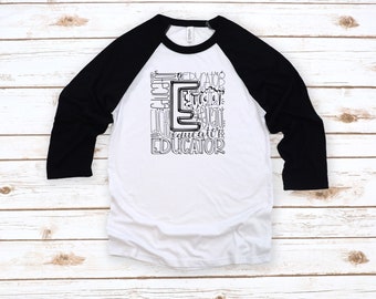 Educator Tee|Educator Shirt|Educator Tshirt|Educator Top|Educator Gift|Educator Appreciation|Teacher Shirt|Teacher Tee|Teacher Tshirt