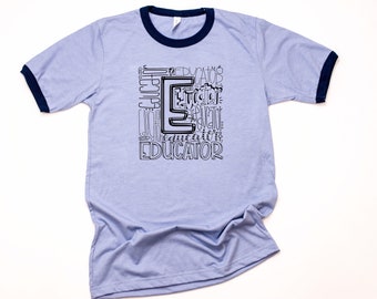 Educator Tee|Educator Shirt|Educator Tshirt|Educator Top|Educator Gift|Educator Appreciation|Teacher Shirt|Teacher Tee|Teacher Tshirt