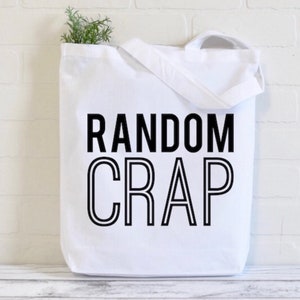 Random Crap Tote/ Mommy Tote/Mom Bag/Cute Mom Tote/ Gift for Mom/ Mom Things Tote/Gift for Friend