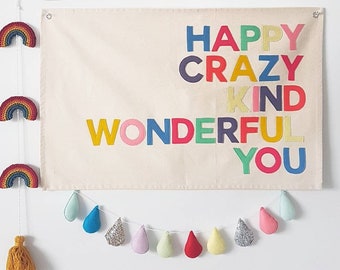 Happy crazy kind wonderful you wall hanging in custom colours