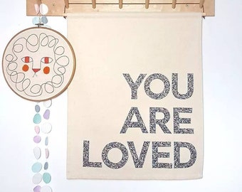 You Are Loved banner in your choice of printed fabric