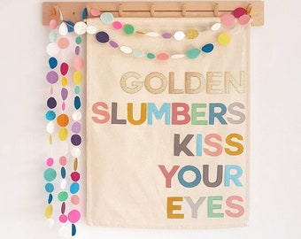 Golden slumbers kiss your eyes banner, wall hanging