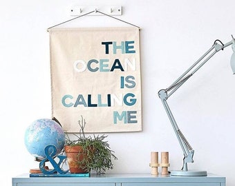 The Ocean is Calling me banner, wall hanging in ocean blue colours