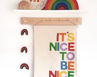 It's nice to be nice banner, wall hanging