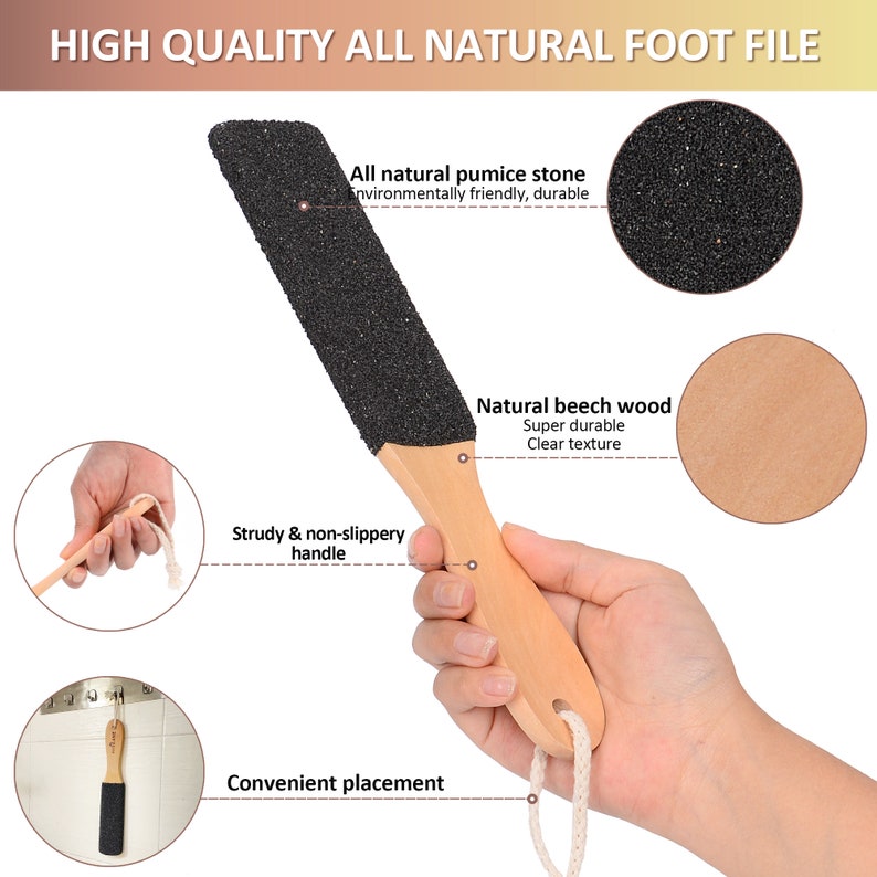 May include: A wooden foot file with a black pumice stone surface. The file has a rope handle and a hanging loop. The text "HIGH QUALITY ALL NATURAL FOOT FILE" is at the top of the image. The text "All natural pumice stone environmentally friendly, durable" is next to the file. The text "Strudy & non-slippery handle" is below the file. The text "Convenient placement" is below the file. The text "Natural beech wood Super durable Clear texture" is next to the file.