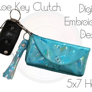 Chloe Key Clutch, 5x7 hoop, ITH Machine Embroidery, Instant Digital Download Design, 1 hooping!