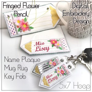 Pretty Fringed Flower Pencil SET, Teacher Appreciation, 3D flowers, Key Fob, Mug Rug, Name Plaque, 4x4 and 5x7, Embroidery Machine Design
