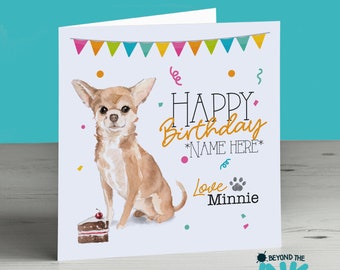 Chihuahua Personalised Birthday Card From The Dog - Dog Birthday Card