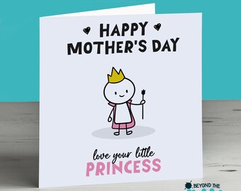 Cute Princess Mothers Day Card - Love Your Little Princess - From Your Daughter