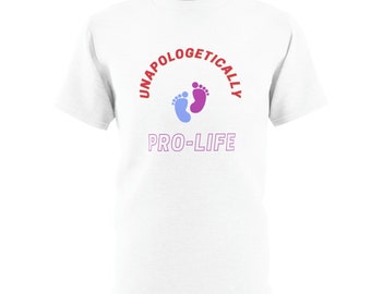 Unapologetically  Pro Life Unisex AOP Cut & Sew Tee