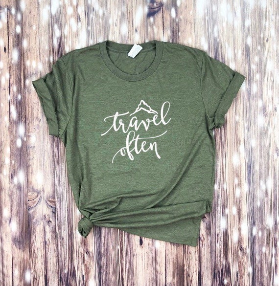 Travel Often tshirt ..mountain vacay vacation vibe friends | Etsy