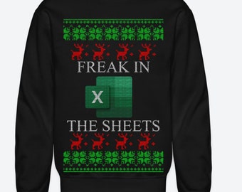 Freak In The Sheets Unisex Sweatshirt - For the Excel Fans!