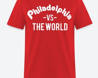 Philadelphia vs. the World T-Shirt Design - Red T-shirt with White Print
