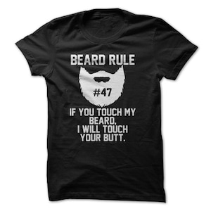 Design de camiseta com regra da barba nº 47 - Se você tocar na minha barba, eu tocarei na sua bunda