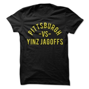Pittsburgh vs. Yinz Jagoffs T-Shirt Design - Black Shirt with Gold Print