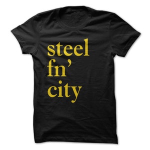 Steel fn&#39; City T-Shirt Design - Black Shirt with Gold Print