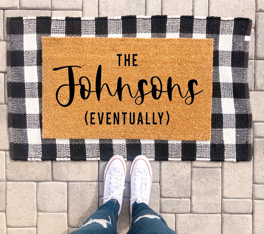 Eventually Doormat He Hasn't Asked Yet Mat Funny Doormat Last