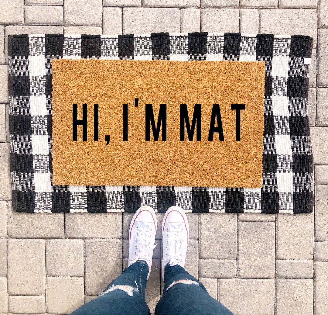 Hi I'm Mat Doormat Funny Doormat Funny Mat Doormats Door Mat