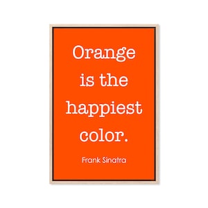 El naranja es el color más feliz de Frank Sinatra, impresión artística en lienzo, impresión en papel, decoración de pared tipográfica, impresión artística naranja, póster grande