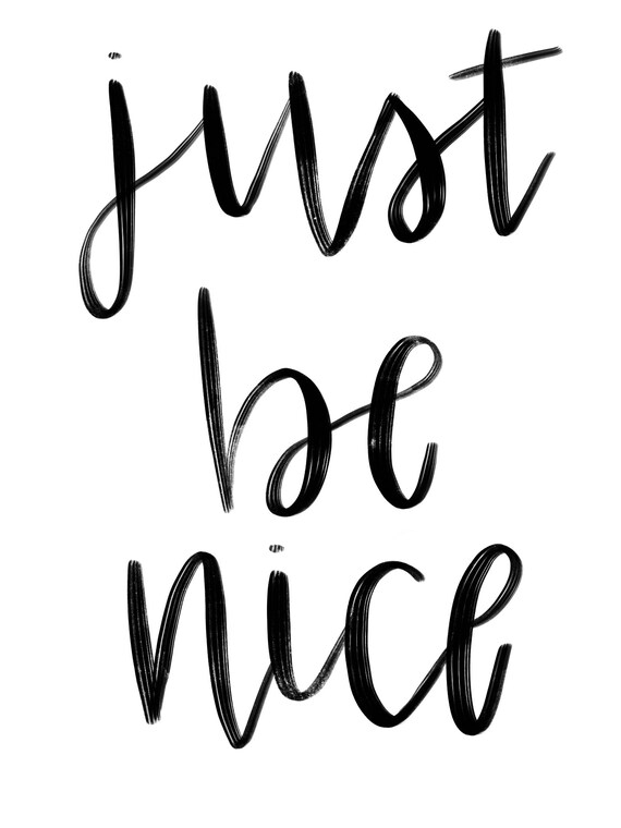 Just Be Nice Digital Download Etsy