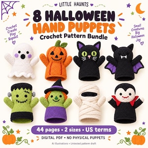 May include: A digital PDF crochet pattern bundle titled 8 Halloween Hand Puppets featuring illustrations of a ghost, pumpkin, black cat, bat, Frankenstein monster, witch, mummy, and vampire. The document includes 44 pages, 2 sizes, and US terms.