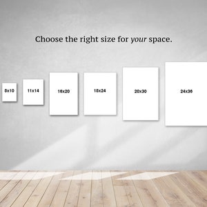 May include: A white wall with six different sized white frames, each with a black text label indicating the dimensions of the frame in inches. The text on the frames reads: 5x7, 8x10, 11x14, 16x20, 18x24, 20x30, 24x36. The text above the frames reads: Choose the right size for your space.