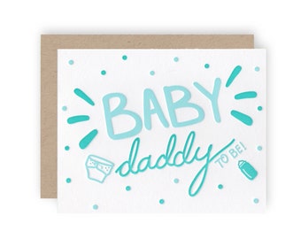 SALE Baby Daddy To Be - Letterpress Greeting Card