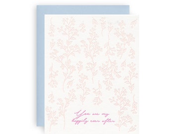 You Are My Happily Ever After - Letterpress Anniversary Greeting Card