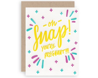 Oh Snap Pregnant - Letterpress Greeting Card