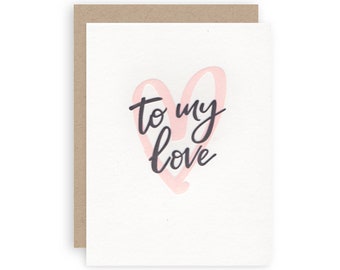 To My Love - Letterpress Anniversary Greeting Card