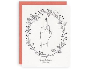 Ignore The Haters - Letterpress Greeting Card
