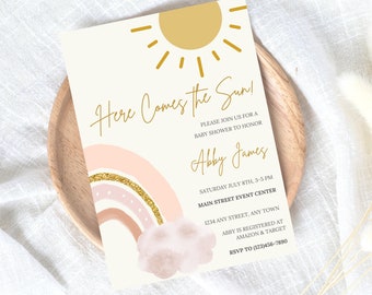May include: A baby shower invitation featuring a yellow sun and a rainbow with a cloud. The text reads "Here Comes the Sun!" and includes the name "Abby James", the date "Saturday July 8th, 3-5 PM", the location "Main Street Event Center", the address "1234 Any Street, Any Town", and the RSVP information "RSVP to (123)456-7890".