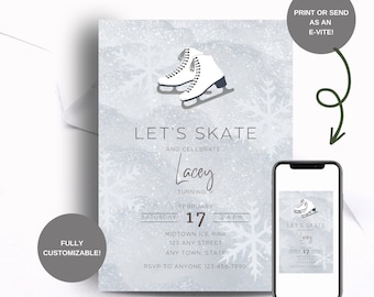 May include: A blue and white invitation with a snowflake design. The invitation says "Let's Skate and Celebrate... Lacey Turning 17 February 17 2-4 PM Midtown Ice Rink 123 Any Street Any Town, State RSVP to Anyone 123-456-7890".