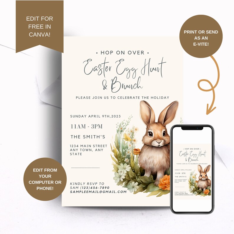 May include: An invitation to an Easter Egg Hunt and Brunch. The invitation features a watercolor illustration of a brown bunny rabbit holding a basket of eggs in a field of flowers. The text on the invitation reads "Hop on Over. Easter Egg Hunt & Brunch. Please join us to celebrate the holiday. Sunday April 9th, 2023. 11AM-3PM. The Smith's. 1234 Main Street. Any Town, Any State. Kindly RSVP to Sam (123)456-7890. Sampleemail@gmail.com"