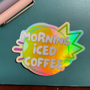 Morning Iced Coffee Holographic Sticker