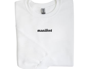 Manifest Sweatshirt, Unisex Manifestation Crewneck, Law of Attraction Gift, Positive Mindset Top, Motivational Gift for Women