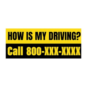 Vinyl Sticker Decal How Is My Driving Warning DIY Sign Custom