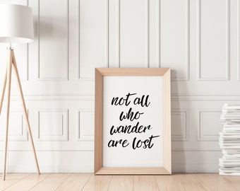 Not All Who Wander Are Lost | Handlettering digital instant download motivational travel inspiration quote Lord of the Rings J.R.R. Tolkien