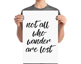 Not All Who Wander Are Lost | Lord of the Rings Quote | Hand lettering Print unframed poster | J.R.R. Tolkein | LoTR | Poem Gift | Fantasy