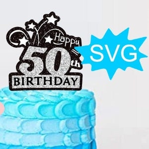 50e Verjaardag Taart Topper Svg, 50e Taart Topper Svg, Happy 50e Verjaardag Svg, Cake Topper Cut File, Verjaardag Cake Topper Svg