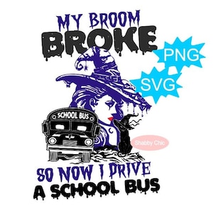 Halloween School Bus Svg, Halloween School Bus Png, Halloween Shirt Svg, School Bus Shirt, My Broom Broke Svg, School Halloween Sublimation