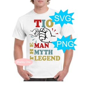 Tio Svg, Tio Png, Spanish Svg, Spanish Png, The Man The Myth The Legend, Spanish Shirt Svg, Spanish Shirt Png, Spanish Shirt Men,Svg Spanish