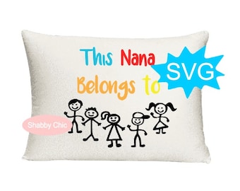 Nana Svg, This Nana Belongs To Svg, Mothers Day Svg, Grandkids Svg, Grandchildren Svg, Grandmother Svg, Mother's Day Svg, Family Svg